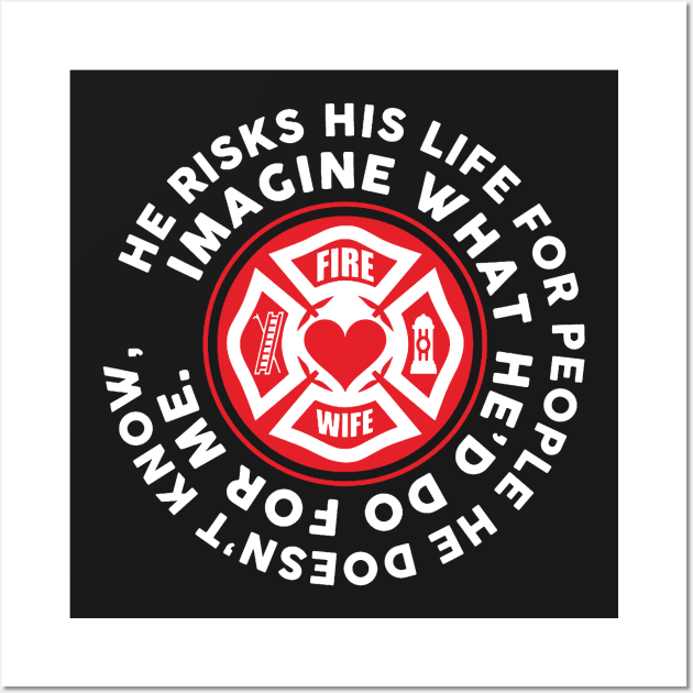 Firefighter Wife Wall Art by babettenoella